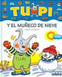 Tupi y el muneco de nieve / Tupi And the Snow Boy (Hardcover)
