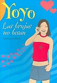Las Brujas No Besan / Witches Dont Kiss (Paperback, Translation)