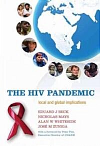 The HIV Pandemic : Local and Global Implications (Hardcover)