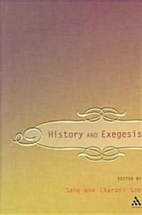 History and Exegesis : New Testament Essays in Honor of Dr. E. Earle Ellis on His Eightieth Birthday (Hardcover)