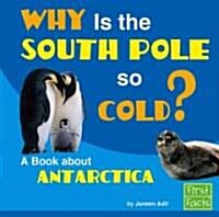 Why Is the South Pole So Cold? (Library)