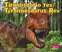 Tiranosaurio Rex/Tyrannosaurus Rex (Library Binding)