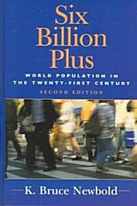 Six Billion Plus: World Population in the Twenty-first Century (Hardcover, 2)