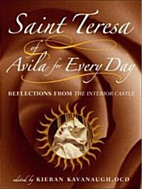 Saint Teresa of Avila for Every Day: Reflections from the Interior Castle (Paperback)