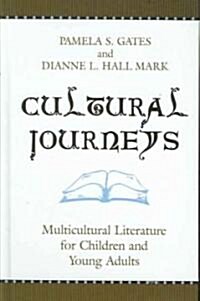 Cultural Journeys: Multicultural Literature for Children and Young Adults (Hardcover)