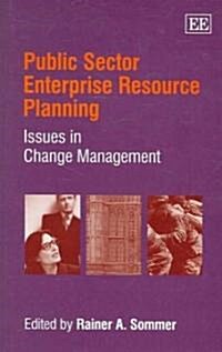 Public Sector Enterprise Resource Planning : Issues in Change Management (Hardcover)