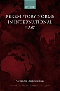 Peremptory Norms in International Law (Hardcover)