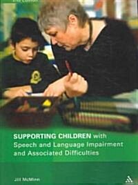 Supporting Children with Speech and Language Impairment and Associated Difficulties 2nd Edition (Paperback, 2 ed)