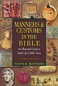 Manners & Customs in the Bible (Hardcover, 3rd)