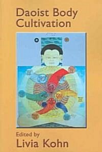 Daoist Body Cultivation: Traditional Models and Contemporary Practices (Paperback)