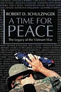 A Time for Peace: The Legacy of the Vietnam War (Hardcover)