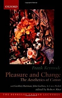 Pleasure and Change: The Aesthetics of Canon (Paperback)