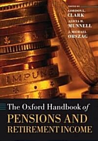 The Oxford Handbook of Pensions and Retirement Income (Hardcover)