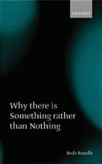 Why There Is Something Rather Than Nothing (Paperback)