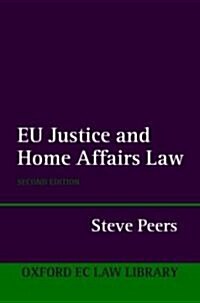 EU Justice And Home Affairs Law (Hardcover, 2nd)