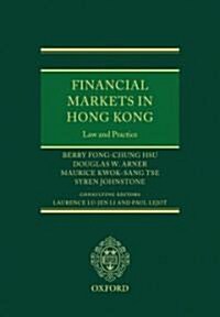 Financial Markets in Hong Kong : Law and Practice (Hardcover)
