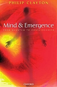 Mind and Emergence : From Quantum to Consciousness (Paperback)