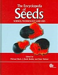 The Encyclopedia of Seeds: Science, Technology and Uses (Hardcover)