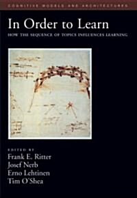 In Order to Learn: How the Sequence of Topics Influences Learning (Hardcover)