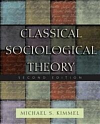 Classical Sociological Theory (Paperback, 2)