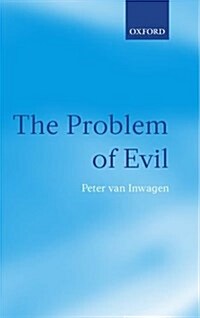 The Problem of Evil : The Gifford Lectures Delivered in the University of St Andrews in 2003 (Hardcover)