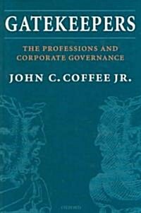Gatekeepers : The Professions and Corporate Governance (Hardcover)