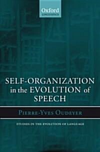Self-organization in the Evolution of Speech (Paperback)