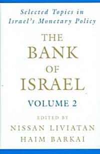 The Bank of Israel: Volume 2: Selected Topics in Israels Monetary Policy (Hardcover)