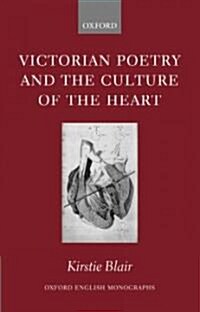 Victorian Poetry and the Culture of the Heart (Hardcover)