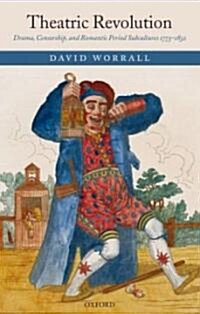 [중고] Theatric Revolution : Drama, Censorship, and Romantic Period Subcultures 1773-1832 (Hardcover)