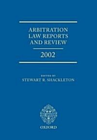 Arbitration Law Reports and Review 2002 (Hardcover)