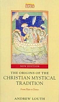 The Origins of the Christian Mystical Tradition : From Plato to Denys (Paperback, 2 Revised edition)