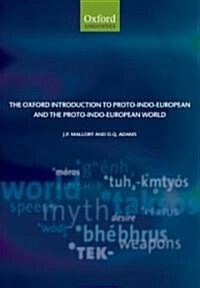 The Oxford Introduction to Proto-indo-european and the Proto-indo-european World (Paperback)