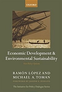 Economic Development and Environmental Sustainability : New Policy Options (Paperback)