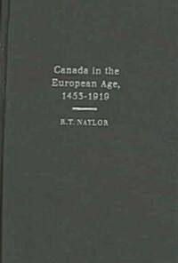 Canada in the European Age, 1453-1919 (Hardcover, 2)