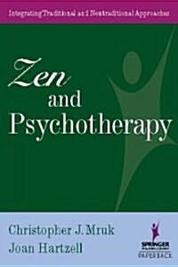 Zen & Psychotherapy: Integrating Traditional and Nontraditional Approaches (Paperback)