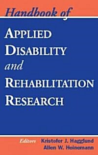 Handbook of Applied Disability and Rehabilitation Research (Hardcover, 1st)