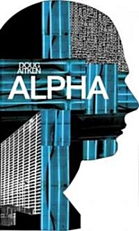Doug Aitken: Alpha (Paperback)