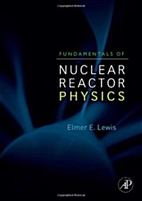 [중고] Fundamentals of Nuclear Reactor Physics (Hardcover)