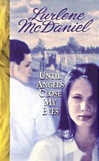 Until Angels Close My Eyes (Paperback, Reprint)