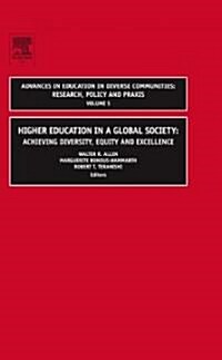 Higher Education in a Global Society: Achieving Diversity, Equity and Excellence (Hardcover)