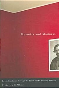 Memoirs and Madness: Leonid Andreev Through the Prism of the Literary Portrait (Hardcover)