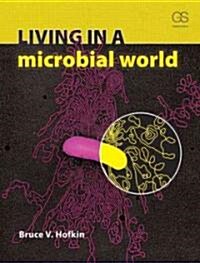 Living in a Microbial World (Paperback)