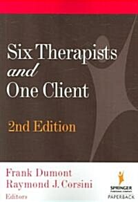 Six Therapists and One Client, Second Edition (Paperback, 2)