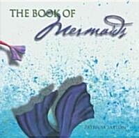The Book of Mermaids (Hardcover)