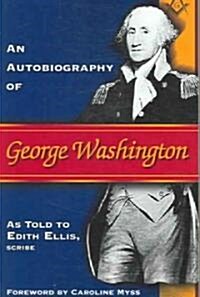 Autobiography of George Washington (Paperback)