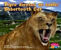 Tigre Dientes de Sable/Sabertooth Cat (Library Binding)