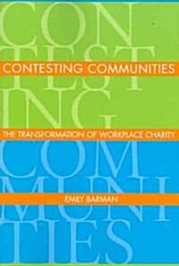 Contesting Communities: The Transforming of Workplace Charity (Paperback)
