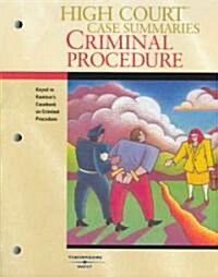 High Court Case Summaries on Criminal Procedure-keyed to Kamisar (Paperback, 11th)