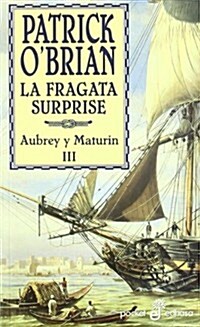 La fragata surprise/ HMS Surprise (Paperback, Translation)
